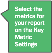 Select the metrics for your report on the Key Metric Settings worksheet.